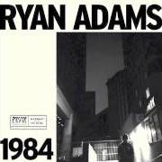 The lyrics PUSH IT AWAY of RYAN ADAMS is also present in the album 1984 (2014)