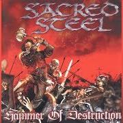 The lyrics SWORD AND AXES of SACRED STEEL is also present in the album Hammer of destruction (2006)