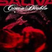 The lyrics BEST OF ME of SALIVA is also present in the album Cinco diablo (2008)