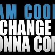 The lyrics A CHANGE IS GONNA COME of SAM COOKE is also present in the album A change is gonna come (2009)