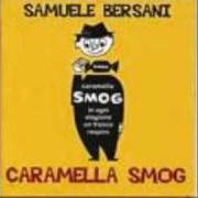 The lyrics BINARIO 3 of SAMUELE BERSANI is also present in the album Caramella smog (2003)