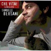 The lyrics SPACCACUORE of SAMUELE BERSANI is also present in the album Che vita! il meglio di samuele bersani (2002)