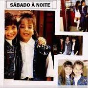 The lyrics SÁBADO A NOITE of SANDY & JUNIOR is also present in the album Sábado a noite (1992)