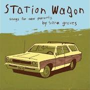Station wagon: songs for parents Station wagon: songs for parents