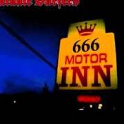 The lyrics SOOTHING of SATANIC SURFERS is also present in the album 666 motor inn (1997)