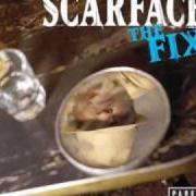 The lyrics SAFE of SCARFACE is also present in the album The fix (2002)