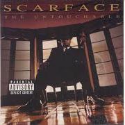 The lyrics UNTOUCHABLE of SCARFACE is also present in the album Untouchable (1997)
