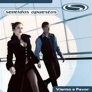 The lyrics MENSAJE PARA TI of SENTIDOS OPUESTOS is also present in the album Viento a favor (1998)