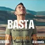 The lyrics BASTA of SERGIO CONTRERAS is also present in the album Amoradicción (2013)