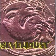 The lyrics MY RUIN of SEVENDUST is also present in the album Sevendust (1997)