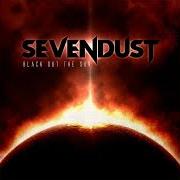 The lyrics FAITHLESS of SEVENDUST is also present in the album Black out the sun (2013)