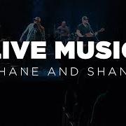 An evening with shane & shane
