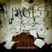 The lyrics WOUNDED of SHANE & SHANE is also present in the album Pages (2007)