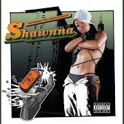 The lyrics U CRAZY of SHAWNNA is also present in the album Worth tha weight (2004)