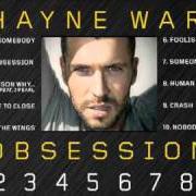 The lyrics FOOLISH of SHAYNE WARD is also present in the album Obsession (2010)