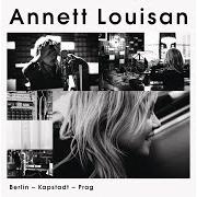 The lyrics SOLANG' MAN TRÄUME NOCH LEBEN KANN of ANNETT LOUISAN is also present in the album Berlin, kapstadt, prag (2016)