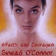 The lyrics EMMA'S SONG of SINEAD O'CONNOR is also present in the album Faith and courage (2000)