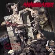 The lyrics LIQUID OVAL of ANNIHILATOR is also present in the album Carnival diablos (2001)