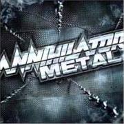 The lyrics OPERATION ANNIHILATION of ANNIHILATOR is also present in the album Metal (2007)