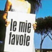 The lyrics SE TU NON SEI CON ME of SYRIA is also present in the album Le mie favole (2002)