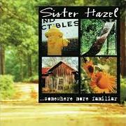 The lyrics CERILENE of SISTER HAZEL is also present in the album Somewhere more familiar (1997)