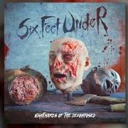 The lyrics DEATH WILL FOLLOW of SIX FEET UNDER is also present in the album Nightmares of the decomposed (2020)