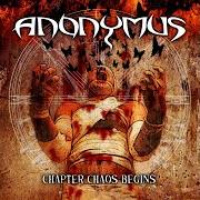 The lyrics CHAPTER CHAOS BEGINS of ANONYMUS is also present in the album Chapter chaos begins (2006)