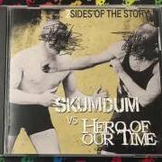 The lyrics HOPELESS CASE of SKUMDUM is also present in the album 2 sides of the story (skumdum/hero of our time) - split (2008)