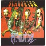 The lyrics HEAVEN IT CRIES of SLAUGHTER is also present in the album Revolution (1997)