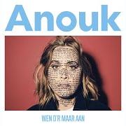 The lyrics KOM TERUG of ANOUK is also present in the album Wen d'r maar aan (2018)