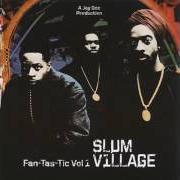 The lyrics 5 ELA (REMIX) of SLUM VILLAGE is also present in the album Fan-tas-tic vol 1 (2006)