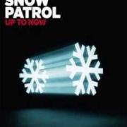 The lyrics ASK ME HOW I AM of SNOW PATROL is also present in the album Up to now (2009)
