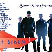 The lyrics YOU COULD BE HAPPY of SNOW PATROL is also present in the album Greatest hits (2013)