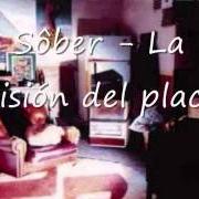 The lyrics SIERVO DE SU ESCLAVITUD of SOBER is also present in the album Torcidos (1997)