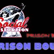 The lyrics PRISON BOUND of SOCIAL DISTORTION is also present in the album L.A. prison bound (1988)