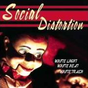 The lyrics DOWN ON THE WORLD AGAIN of SOCIAL DISTORTION is also present in the album White light, white heat, white trash (1996)