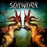 The lyrics YOUR BELOVED SCAPEGOAT of SOILWORK is also present in the album Sworn to a great divide (2007)