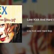 The lyrics LOOK ... NO FINGERPRINTS! of SOLEX is also present in the album Low kick and hard bop (2001)