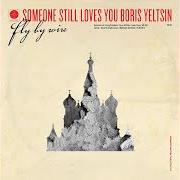 The lyrics LUCKY YOUNG of SOMEONE STILL LOVES YOU BORIS YELTSIN is also present in the album Fly by wire (2013)