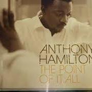 The lyrics FALLIN' IN LOVE of ANTHONY HAMILTON is also present in the album The point of it all (2008)
