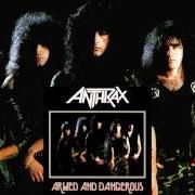 The lyrics METAL THRASHING MAD (LIVE) of ANTHRAX is also present in the album Armed and dangerous (1985)