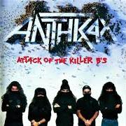 The lyrics PARASITE of ANTHRAX is also present in the album Attack of the killer b's (1991)