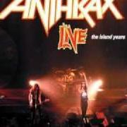 The lyrics METAL THRASHING MAD of ANTHRAX is also present in the album Live, the island years (1994)