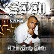 The lyrics SPM DIARIES of SOUTH PARK MEXICAN is also present in the album When devils strike (2006)