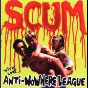 The lyrics SCUM of ANTI-NOWHERE LEAGUE is also present in the album Scum (1997)