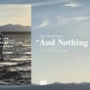The lyrics ON THE SUNSHINE of SPIRITUALIZED is also present in the album And nothing hurt (2018)