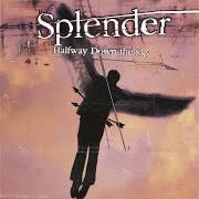 The lyrics SPIN of SPLENDER is also present in the album Halfway down the sky