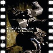 The lyrics THE WORLD of THE STARTING LINE is also present in the album Based on a true story (2005)