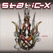 The lyrics PERMANENCE of STATIC-X is also present in the album Machine (2001)