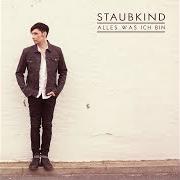 The lyrics BIS ANS ENDE DER WELT of STAUBKIND is also present in the album Alles was ich bin (2014)